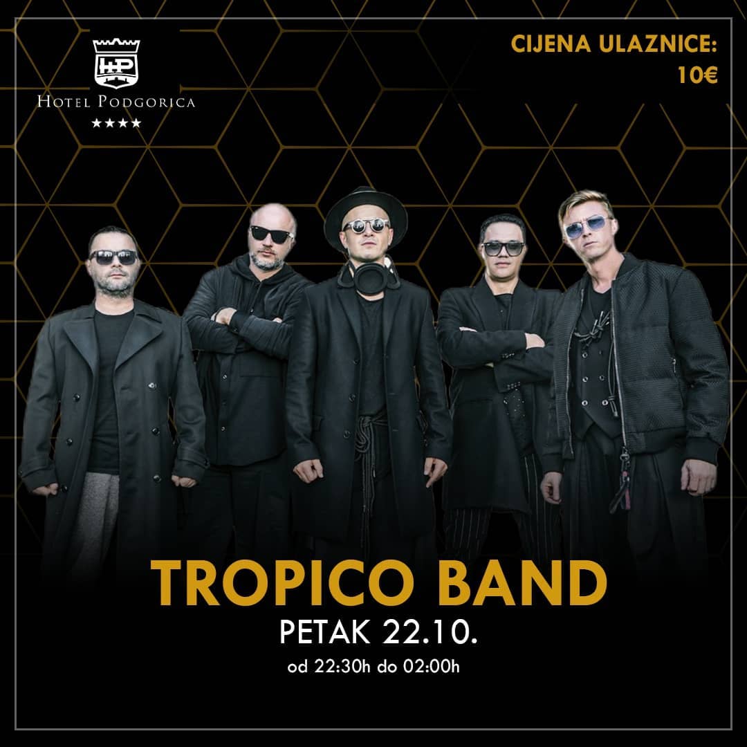 TROPICO BAND u Hotelu Podgorica - petak!