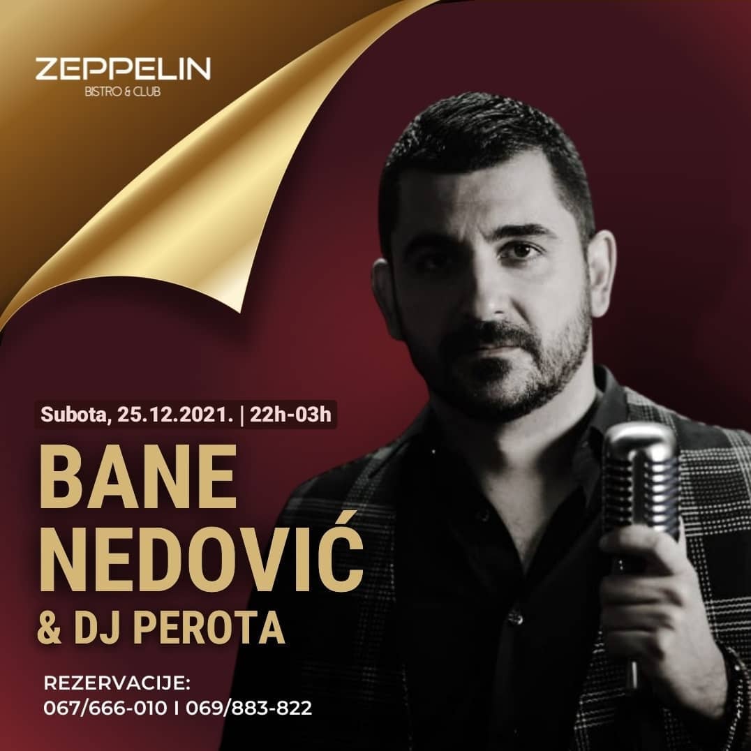 Bane Nedović u Zeppelinu - subota!