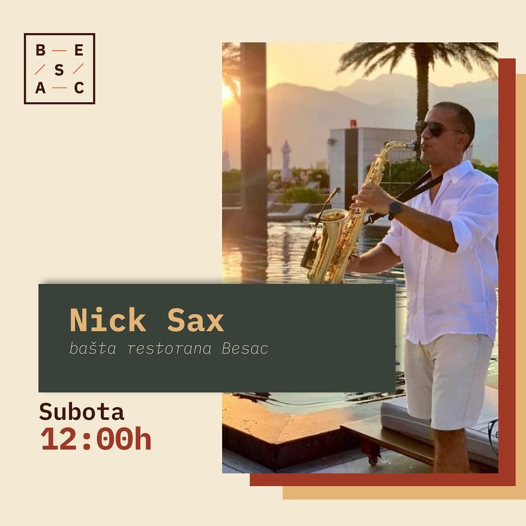 Nick SAX na tvrdjavi BESAC - subota od 13h