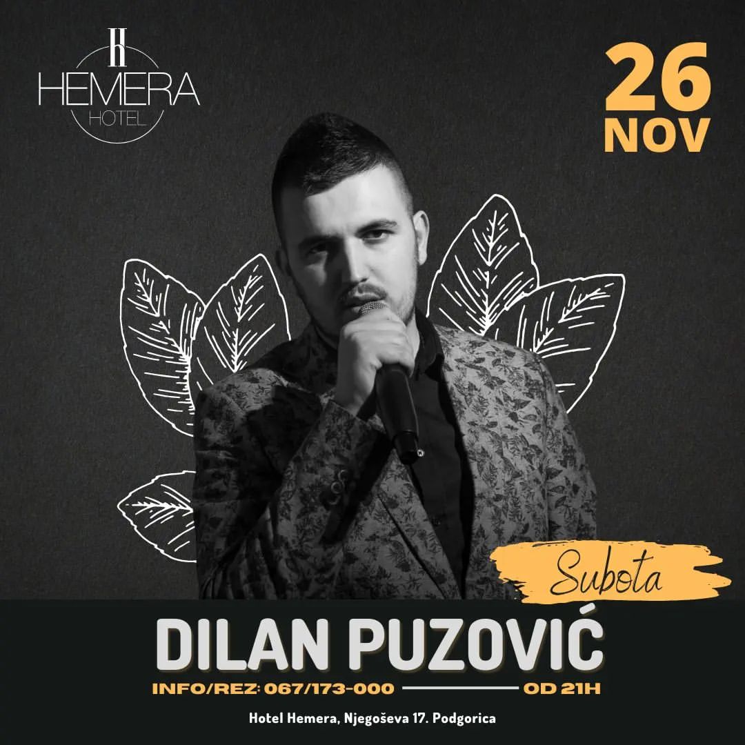 Dilan Puzovic u hotelu Hemera - subota!